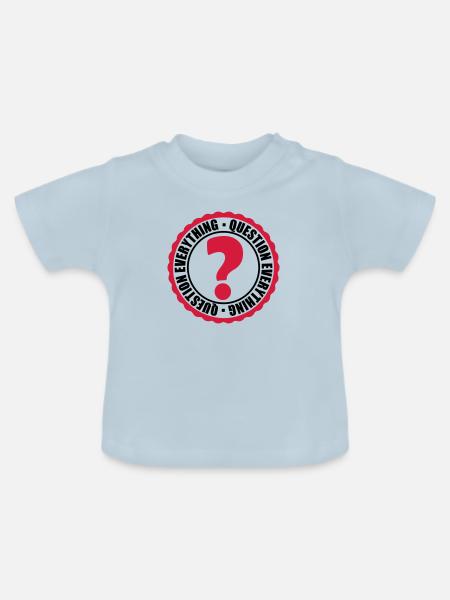 Question Everything Stempel - Baby Bio-T-Shirt mit Rundhals - Hellblau