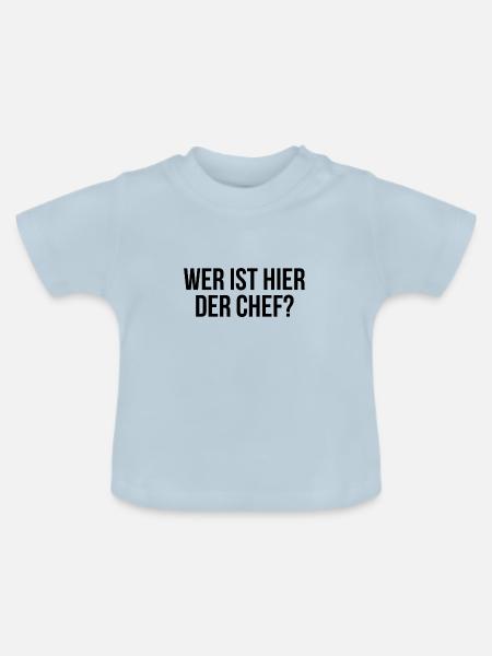 Wer ist hier der Chef - Baby Bio-T-Shirt mit Rundhals - Hellblau