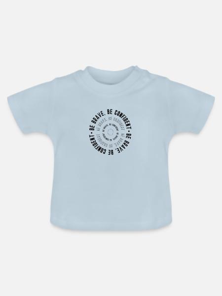 Be Brave Be Confident - Baby Bio-T-Shirt mit Rundhals - Hellblau