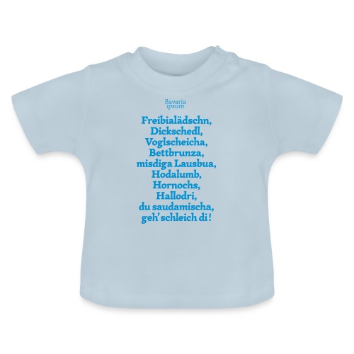 Bayrische Schimpfwörter Nr.2 - Baby Bio-T-Shirt mit Rundhals
