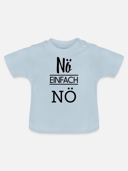 Nö einfach Nö - Baby Bio-T-Shirt mit Rundhals - Hellblau