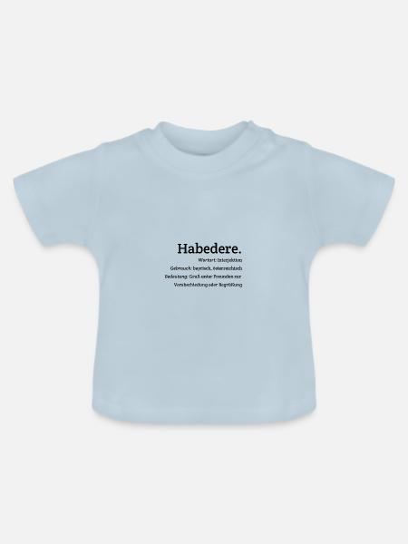 Habedere Bayrisch Österreichisch Gruß Lexikon - Baby Bio-T-Shirt mit Rundhals - Hellblau