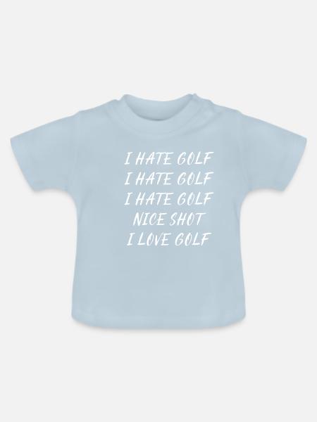 I hate golf I love golf - Baby Bio-T-Shirt mit Rundhals - Hellblau