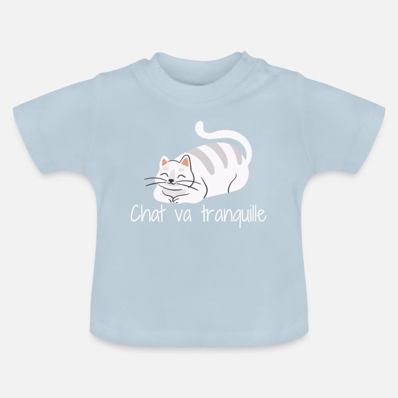 Chat va tranquille - T-shirt bio col rond Bébé - bleu clair