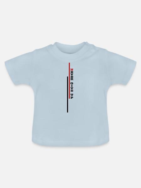 GEBEN SIE NIEMALS AUF - Baby Bio-T-Shirt mit Rundhals - Hellblau