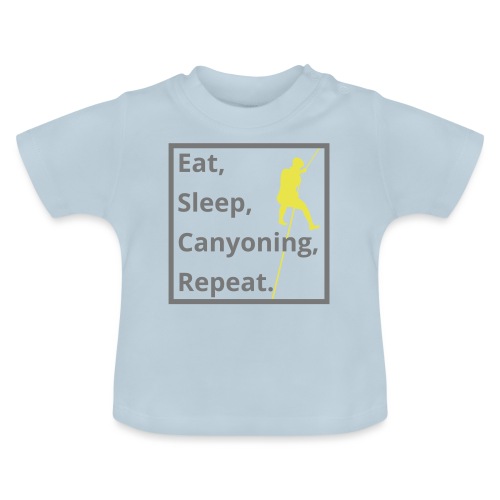 eat sleep canyoning repeat - Baby Bio-T-Shirt mit Rundhals