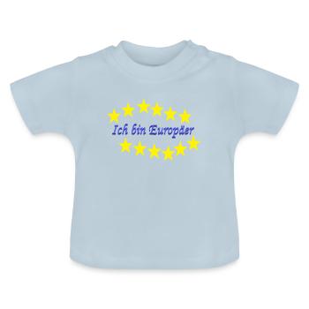 Ich bin Europäer - Baby Bio-T-Shirt mit Rundhals - Hellblau - Vorne