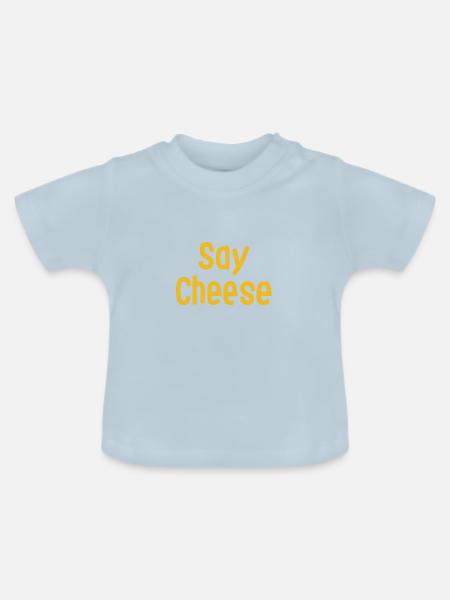 Sag Cheese! - Baby Bio-T-Shirt mit Rundhals - Hellblau