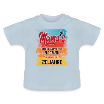 Baby Sprüche Unterhaltung Mama Lustig Niedlich - Baby Bio-T-Shirt mit Rundhals - Hellblau - Vorne