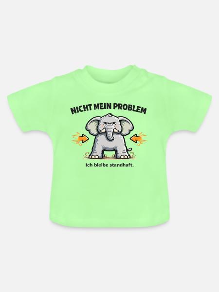Nicht mein Problem – standhafter Elefant - Baby Bio-T-Shirt mit Rundhals - Mintgrün