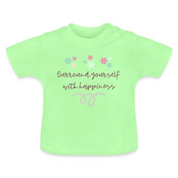 Surround yourself with happiness - Glückseligkeit - Baby Bio-T-Shirt mit Rundhals - Mintgrün - Vorne