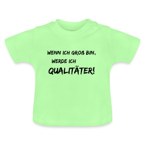 wenn ich groß bin... qualitaeter black - Baby Bio-T-Shirt mit Rundhals