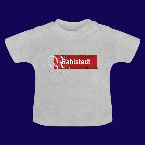 (Hamburg-) Rahlstedt Ortsschild + pompöses Initial - Baby Bio-T-Shirt mit Rundhals
