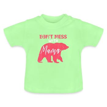 Don t Mess With Mama Bear - Baby Organic T-Shirt with Round Neck - mint green - Front