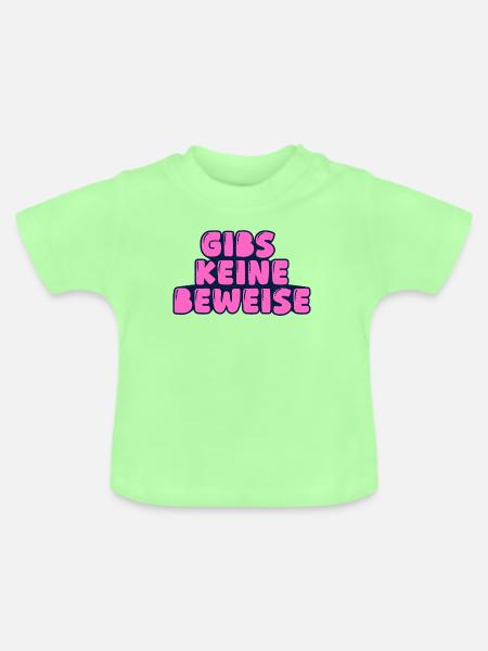 gibs keine beweise - Baby Bio-T-Shirt mit Rundhals - Mintgrün
