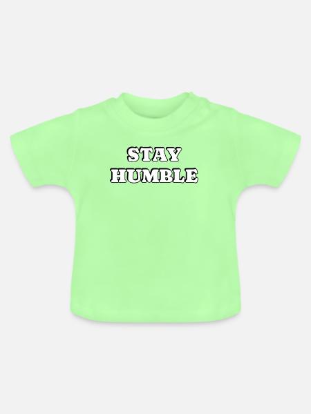 Bleiben Sie bescheiden - Baby Bio-T-Shirt mit Rundhals - Mintgrün
