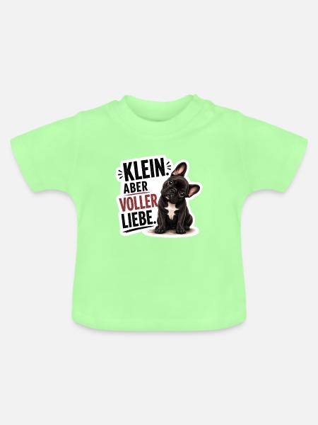 Frenchie Klein aber voller Liebe - Baby Bio-T-Shirt mit Rundhals - Mintgrün