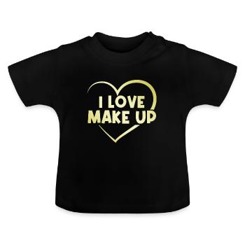 I love makeup - Baby Organic T-Shirt with Round Neck - black - Front