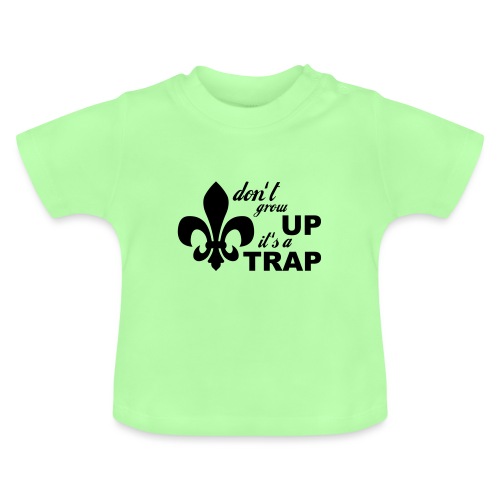 Don't grow up… Typo mit Lilie - Farbe frei wählbar - Baby Bio-T-Shirt mit Rundhals
