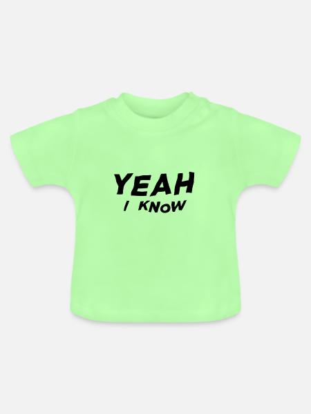 Yeah I know - Baby Bio-T-Shirt mit Rundhals - Mintgrün