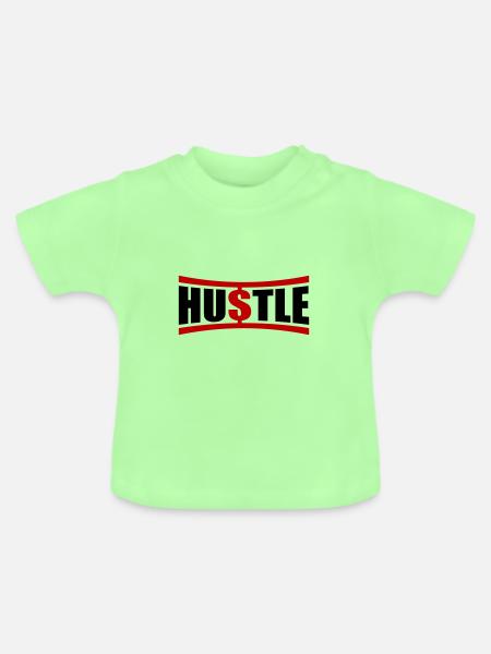 Hustle Spruch - Baby Bio-T-Shirt mit Rundhals - Mintgrün