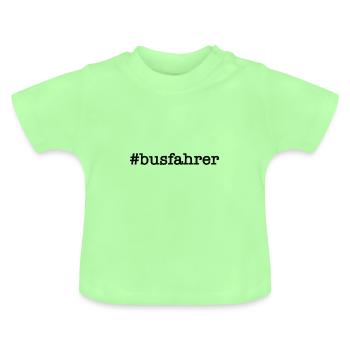 Busfahrer Sprüche hashtag - Baby Bio-T-Shirt mit Rundhals - Mintgrün - Vorne