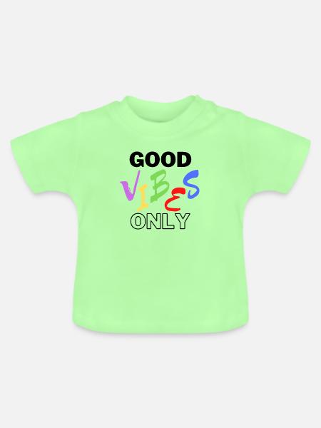 Good Vibes Only - Baby Bio-T-Shirt mit Rundhals - Mintgrün