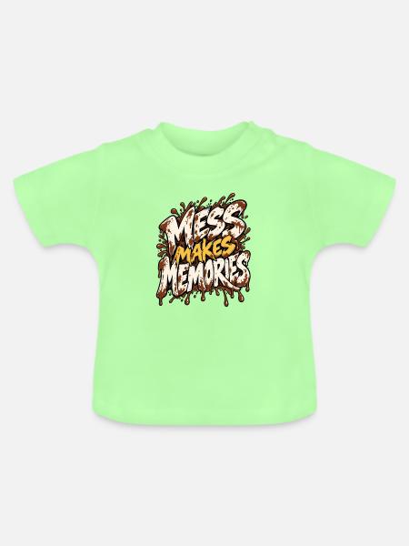 Mess Makes Memories - Baby Bio-T-Shirt mit Rundhals - Mintgrün