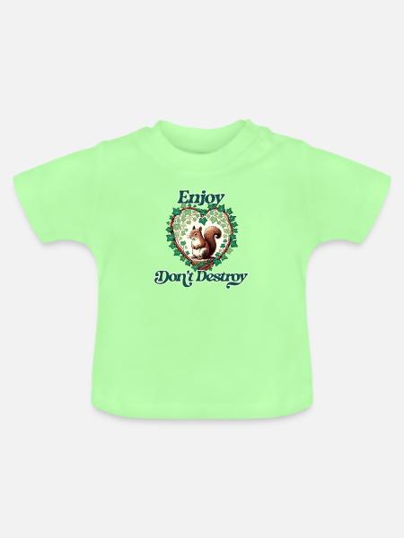 Genieße Don't Destroy - Baby Bio-T-Shirt mit Rundhals - Mintgrün