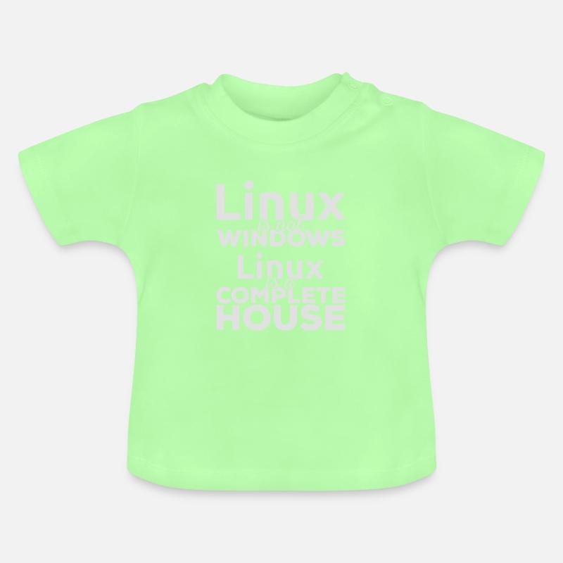 Linux est pas Windows! Linux est une maison complète! - T-shirt bio col rond Bébé - vert menthe