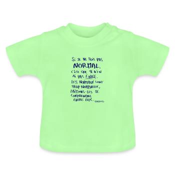 Si je ne suis pas normal... - T-shirt bio col rond Bébé - vert menthe - Devant