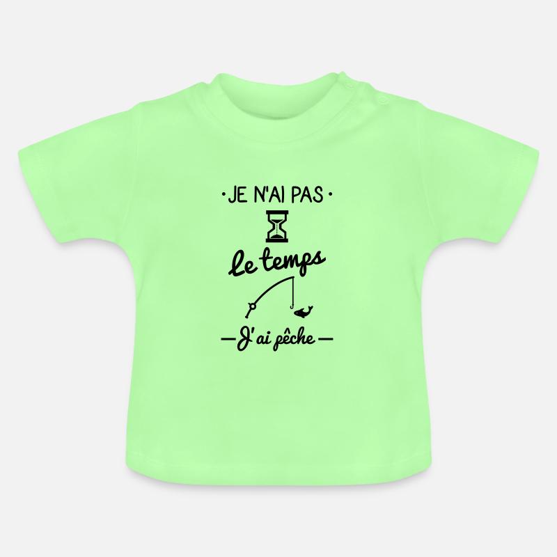 Pas le temps j'ai pêche,pêcheur - T-shirt bio col rond Bébé - vert menthe