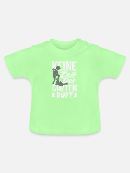 Keine Zeit Garten Ruft - Baby Bio-T-Shirt mit Rundhals - Mintgrün
