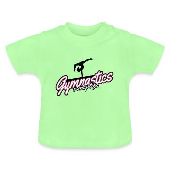 Gymnastique - La gymnastique, c'est ma vie - gymnaste - T-shirt bio col rond Bébé - vert menthe - Devant