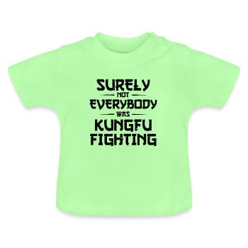 sicherlich nicht jeder war Kung Fu Kämpfen Herkunft - Baby Bio-T-Shirt mit Rundhals - Mintgrün - Vorne