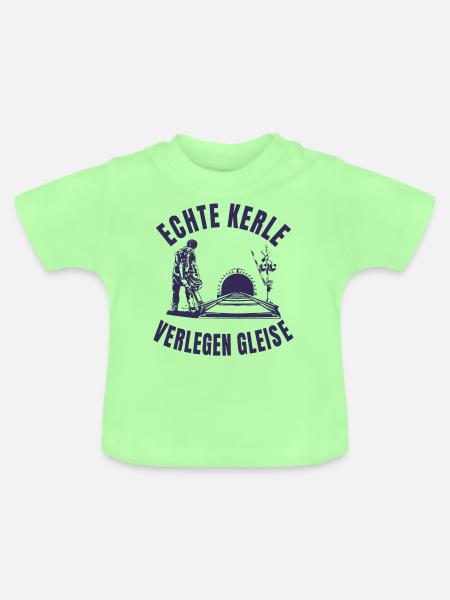 Echte Kerle verlegen Gleise - Baby Bio-T-Shirt mit Rundhals - Mintgrün