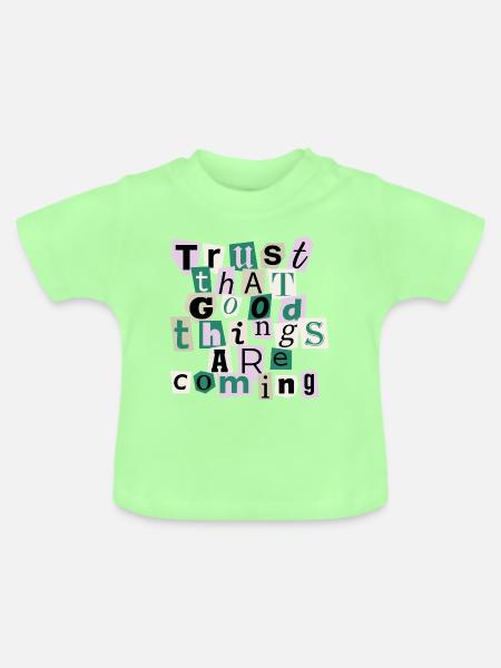 Good Things Are Coming – Positives Design - Baby Bio-T-Shirt mit Rundhals - Mintgrün