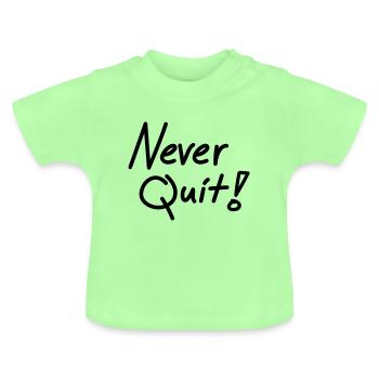 Never quit - Baby Organic T-Shirt with Round Neck - mint green - Front