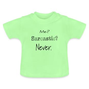 Me. Sarcastic. Never. - Baby Organic T-Shirt with Round Neck - mint green - Front