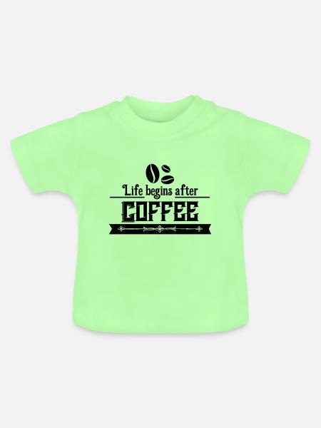 Life Begins After Coffee - Baby Bio-T-Shirt mit Rundhals - Mintgrün