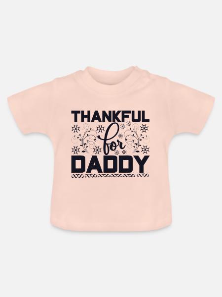 Thankful for Daddy - Baby Bio-T-Shirt mit Rundhals - Kristallrosa