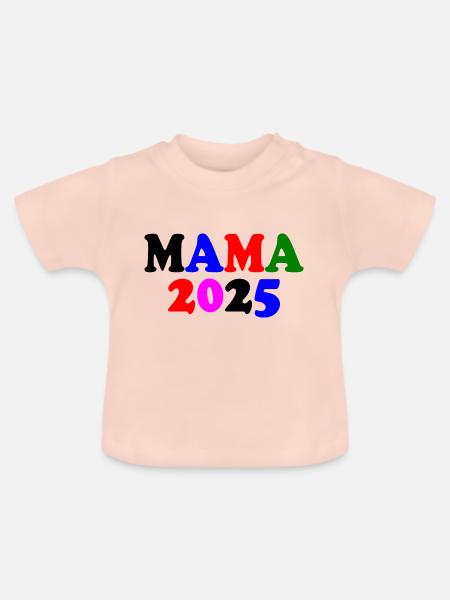 Mama 2025 - Baby Bio-T-Shirt mit Rundhals - Kristallrosa