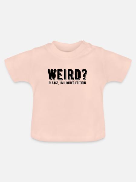 Weird? Please, I'm Limited - Baby Bio-T-Shirt mit Rundhals - Kristallrosa