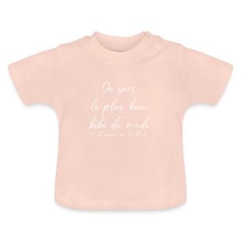 Je suis le plus beau bébé du monde - T-shirt bio col rond Bébé - rose cristal - Devant