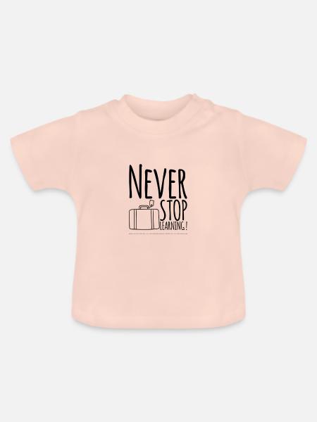 Never STOP Learning ! - Baby Bio-T-Shirt mit Rundhals - Kristallrosa