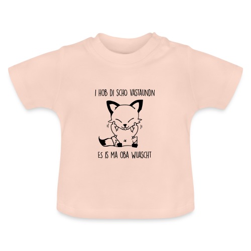 Vorschau: es is ma oba wuascht - Baby T-Shirt