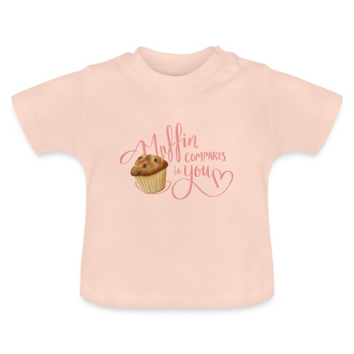 Muffin compares to YOU - Ekologisk T-shirt med rund hals baby