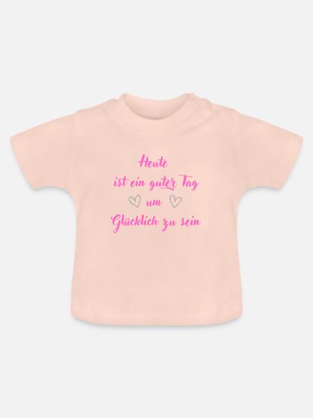 Heute ist ein guter Tag um glücklich zu sein - Baby Bio-T-Shirt mit Rundhals - Kristallrosa