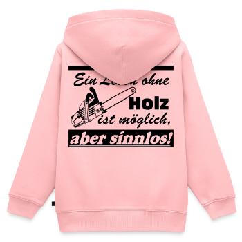 Motorsäge , Kaminholz , Old School , ein Leben(25) - Kinder Premium Organic Zip Hoodie - Rosa - Hinten - AI Model Kid Female (0cm)