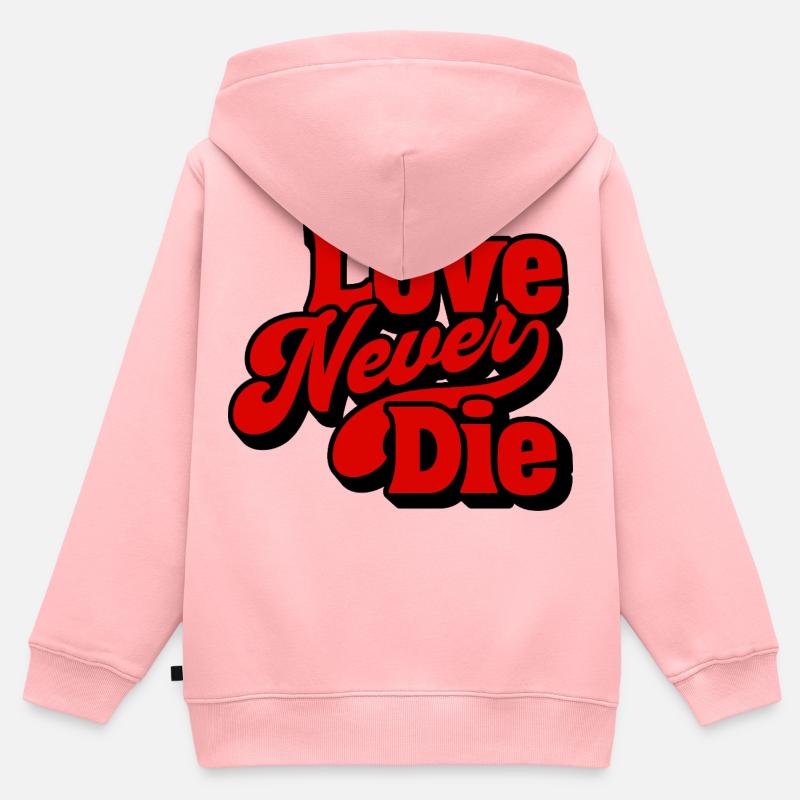 Love Never Die Typographie rétro - Sweat Premium à capuche zippé enfant bio - rose